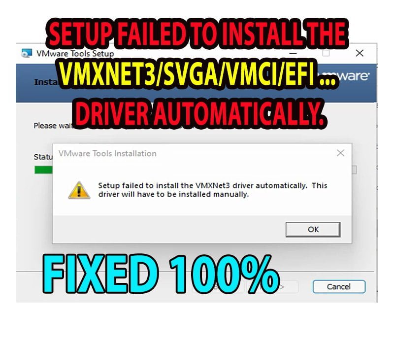 How to Fix Setup Failed to Install the VMXNet3 Driver Automatically How to Fix Setup Failed to Install the VMXNet3 Driver Automatically