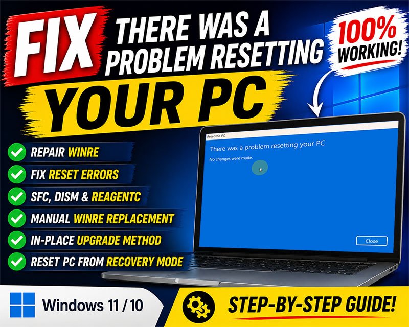 How to Fix There Was a Problem Resetting Your PC in Windows 11 & 10
